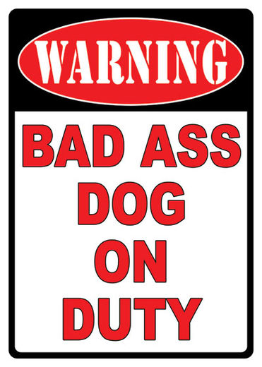 Large Tin Sign   Bad Ass Dog