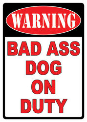 Large Tin Sign - Bad Ass Dog
